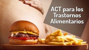 ACT y Trastornos Conducta Alimentaria