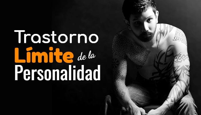 TRASTORNO de personalidad BORDERLINE: qué es, causas, síntomas y tratamiento