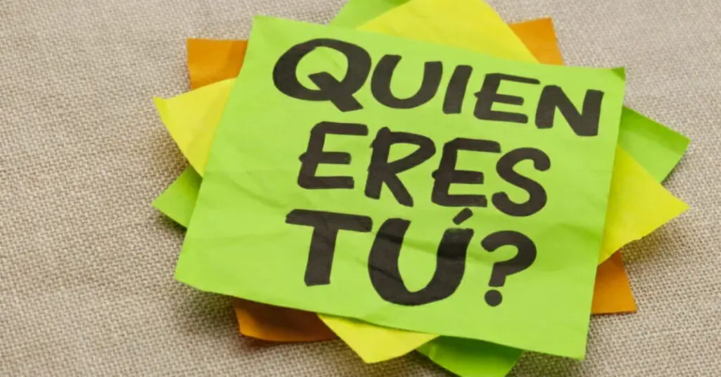 Quien eres tu